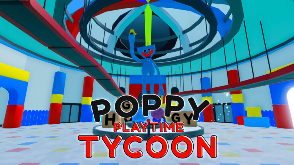 Poppy Playtime Tycoon